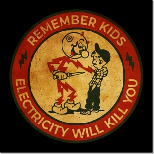 Electricity Will Kill You Kids - Best Retro Posters and Art